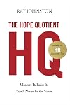 The Hope Quotient: Measure It. Raise It. You'll Never Be the Same.