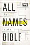 All the Names in the Bible (A to Z Series)