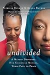 Undivided: A Muslim Daughter, Her Christian Mother, Their Path to Peace