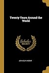 Twenty Years Around the World • FREE E-BOOK •