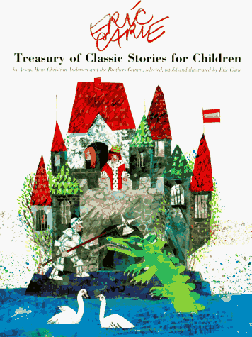 Cover of Eric Carle's treasury of classic stories for children by Aesop, Hans Christian Andersen, and the Brothers Grimm