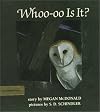 Whoo-oo Is It?
