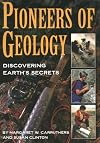 Pioneers of Geology : Discovering Earth's Secrets (Lives in Science)