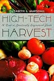 Hightech Harvest A Look At Genetically Engineered Foods Impact Books Science
