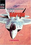 Combat Fighter F22 Raptor High Interest Books Hightech Military Weapons