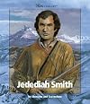 Jedediah Smith (Watts Library: Exploration)