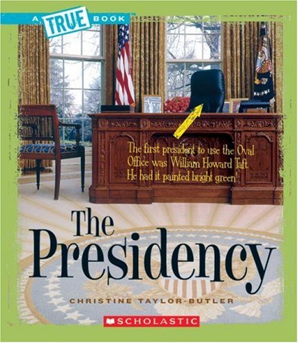 The Presidency (By: Christine Taylor-Butler) cover