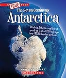 Antarctica A True Book The Seven Continents True Books The Seven Continents