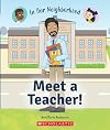 Meet a Teacher! (In Our Neighborhood) (paperback)