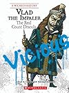 Vlad the Impaler: The Real Count Dracula (Wicked History (Paperback)) - Enid A Goldberg
