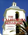 The California Missions (First Book)