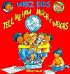 Tell Me How Much It Weighs (Whiz Kids)