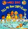 Tell Me How Ships Float (Whiz Kids)