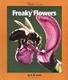 Freaky Flowers (Watts Library: Plants and Fungi)