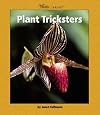 Plant Tricksters (Watts Library: Plants and Fungi)