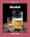 Alcohol (Watts Library: Human Health and Diseases)
