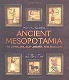 Ancient Mesopotamia The Sumerians Babylonians And Assyrians People Of The Ancient World