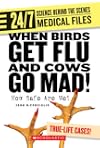 When Birds Get Flu and Cows Go Mad!: How Safe Are We?