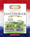 Dwight D. Eisenhower: Thirty-Fourth President 1953-1961 (Getting to Know the U.S. Presidents)