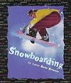 Snowboarding (First Books: Sports and Recreation)