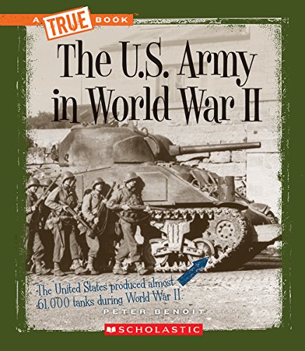 The U.S. Army in World War II (By: Peter Benoit) cover