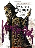 Ivan The Terrible A Wicked History