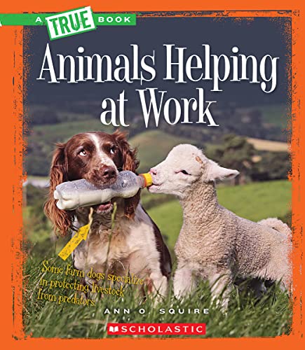 Animals Helping at Work (By: Ann O. Squire) cover