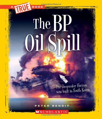The BP Oil Spill (By: Peter Benoit) cover