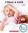 I Have a Cold (Rookie Read-about Health)