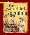 The Lewis and Clark Expedition (True Books: Westward Expansion)