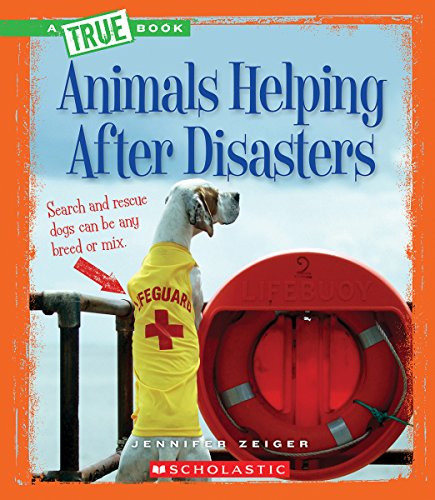 Animals Helping After Disasters (By: Jennifer Zeiger) cover