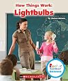 Lightbulbs (Rookie Read-About Science: How Things Work)