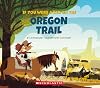 If You Were a Kid on the Oregon Trail (If You Were a Kid)