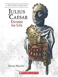 Julius Caesar Revised Edition A Wicked History