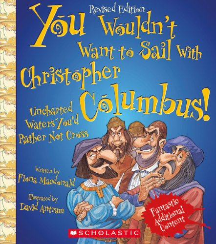 Cover of You Wouldn't Want to Sail with Christopher Columbus! (Revised Edition)