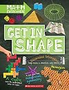 Get in Shape: Two-Dimensional and Three-Dimensional Shapes (Math Everywhere)