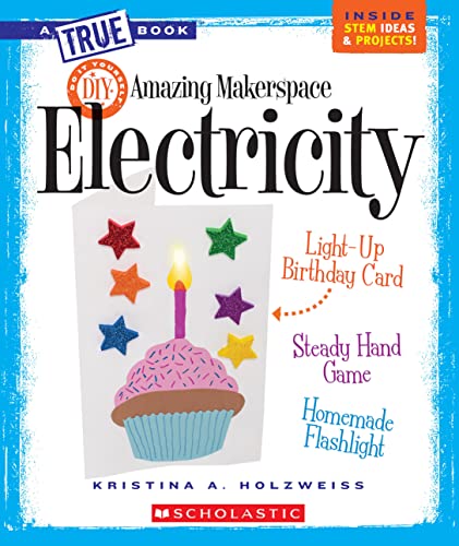 Amazing MakerSpace DIY Electricity (By: Kristina A. Holzweiss) cover