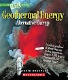 Geothermal Energy: The Energy Inside Our Planet (A True Book: Alternative Energy) (A True Book (Relaunch))