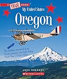 Oregon A True Book My United States