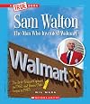 Sam Walton: Rethinking Retail (True Books: Great American Business)