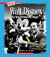 Walt Disney: The Man Behind the Magic (True Books: Great American Business)