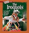 The Iroquois (True Books: Native Americans)