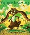 Why Lapin's Ears Are Long: And Other Tales from the Louisiana Bayou