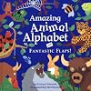 Amazing Animal Alphabet: With Fantastic Flaps!