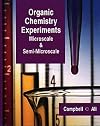 Organic Chemistry Experiments: Microscale and Semi-Microscale