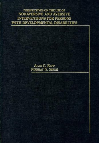 Cover of Perspectives on the use of nonaversive and aversive interventions for persons with developmental disabilities