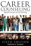 Career Counseling: Applied Concepts of Life Planning