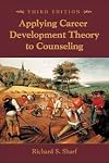 Applying Career Development Theory to Counseling