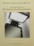 Student Solutions Manual For Winstons Introduction To Mathematical Programming Applications And Algorithms 4th Operations Research