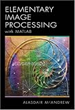 Introduction to digital image processing by Alasdair McAndrew
